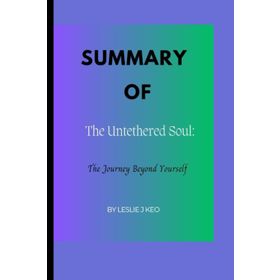 The Untethered Soul: The Journey Beyond Yourself