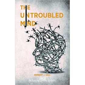 The Untroubled Mind - R. B. Armitage
