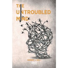 The Untroubled Mind - R. B. Armitage