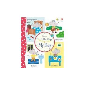 The Usborne Lift the Flap My Day