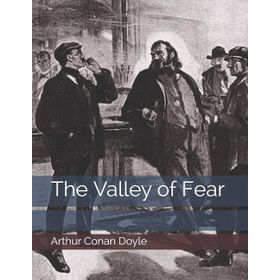 THE VALLEY OF FEAR - A. CONAN DOYLE