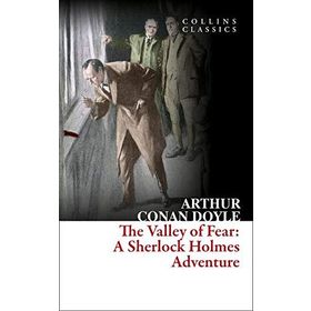 The Valley of Fear A Sherlock Holmes Adventure - s artur conan doyle