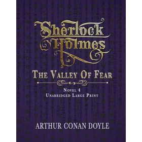 The Valley of Fear A Sherlock Holmes Adventure - s artur conan doyle
