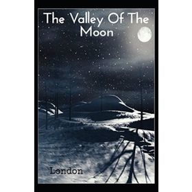 The Valley Of The Moon - Jack London