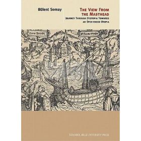 THE VIEW FROM THE MASTHEAD - BÜLENT SOMAY
