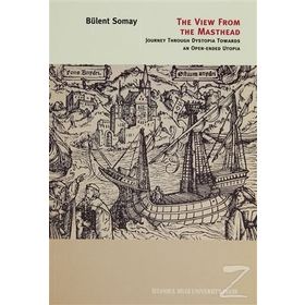 THE VIEW FROM THE MASTHEAD - BÜLENT SOMAY