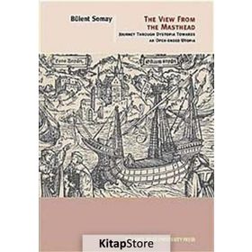 THE VIEW FROM THE MASTHEAD - BÜLENT SOMAY