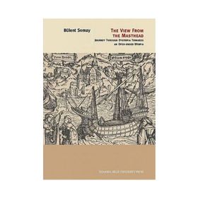 THE VIEW FROM THE MASTHEAD - BÜLENT SOMAY