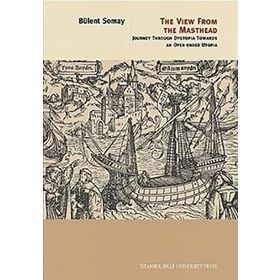 THE VIEW FROM THE MASTHEAD - BÜLENT SOMAY
