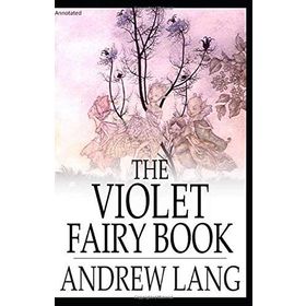 The Violet Fairy Book - Andrew Lang
