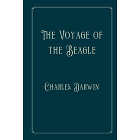 The Voyage Of The Beagle - Charles Darwin