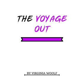 The Voyage Out - Virginia Woolf