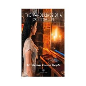 The Wanderings Of A Spiritualist-Platanus Publishing