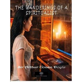 The Wanderings Of A Spiritualist-Platanus Publishing