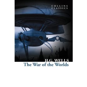 THE WAR OF THE WORLDS - H. G. WELLS