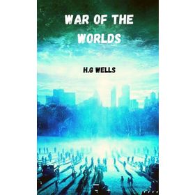 The War of the Worlds - Herbert George Wells