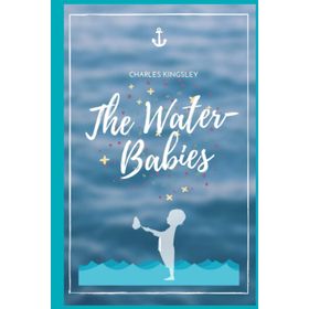 The Water Babies - Charles Kingsley