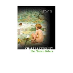 THE WATER BABIES (COLLINS CLASSICS) - CHARLES KINGSLEY