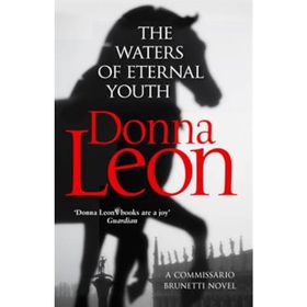 The Waters of Eternal Youth: Brunetti 25 - Donna Leon
