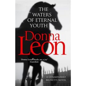 The Waters of Eternal Youth: Brunetti 25 - Donna Leon