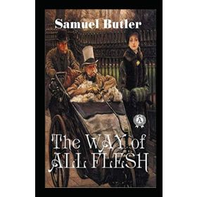 The Way Of All Flesh - Samuel Butler