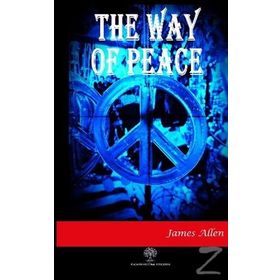 The Way Of Peace - James Allen