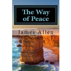 The Way Of Peace - James Allen