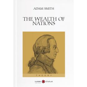 The Wealth of Nations - jeremy adam smith