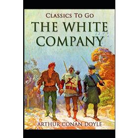 The White Company - Arthur Conan Doyle