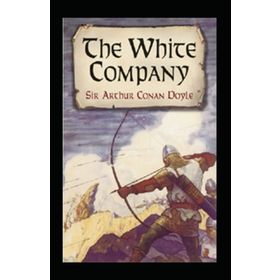 The White Company - Arthur Conan Doyle