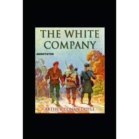 The White Company - Arthur Conan Doyle