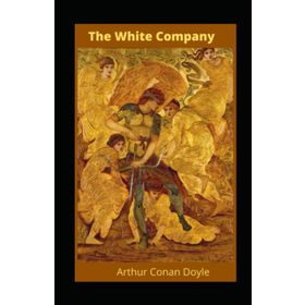 The White Company - Arthur Conan Doyle