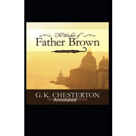 The Wisdom of Father Brown - G.K. Chesterton