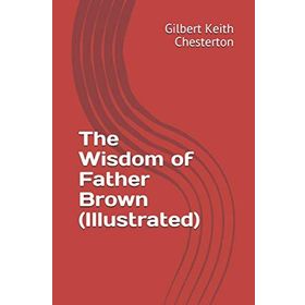 The Wisdom of Father Brown - G.K. Chesterton