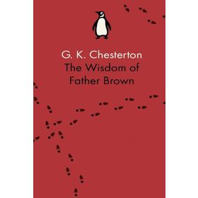 The Wisdom of Father Brown - G.K. Chesterton
