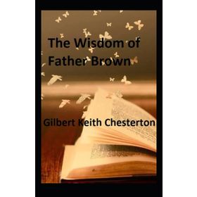 The Wisdom of Father Brown - G.K. Chesterton