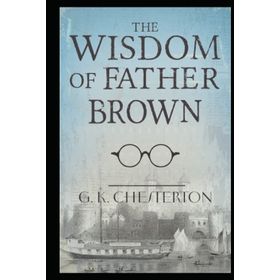 The Wisdom of Father Brown - G.K. Chesterton
