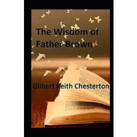 The Wisdom of Father Brown - G.K. Chesterton