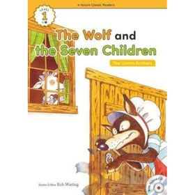 The Wolf and the Seven Children +Hybrid CD eCR Level 1 - The Grimm Brothers The Brothers Grimm