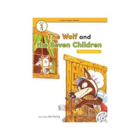 The Wolf and the Seven Children +Hybrid CD eCR Level 1 - The Grimm Brothers The Brothers Grimm