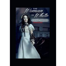 The Woman in White - Wilkie Collins