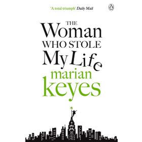 The Woman Who Stole My Life-Marian Keyes