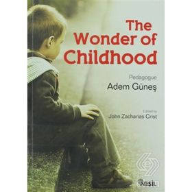 THE WONDER OF CHILDHOOD - ADEM GÜNEŞ