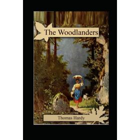 The Woodlanders - Thomas Hardy