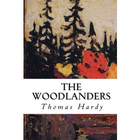 The Woodlanders - Thomas Hardy