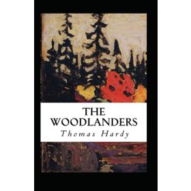 The Woodlanders - Thomas Hardy