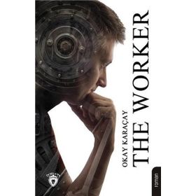 The Worker - Okay Karaçay