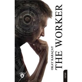 The Worker - Okay Karaçay