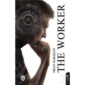 The Worker - Okay Karaçay