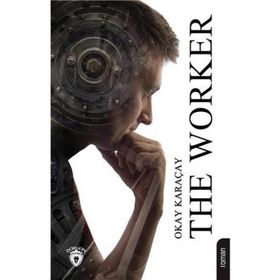 The Worker - Okay Karaçay